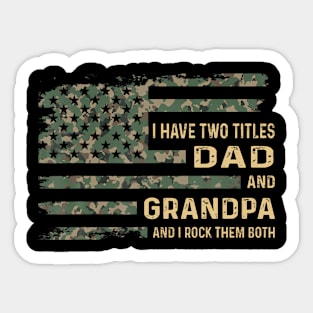 I Have Two Titles Dad And Grandpa Sticker